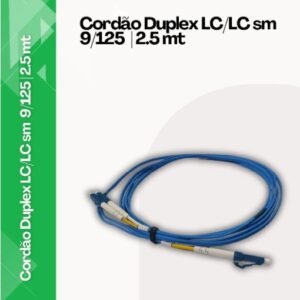 Cordão Óptico Duplex LC/LC Monomodo (SM) 9/125 — 2,50m